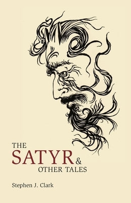 The Satyr & Other Tales Paperback Swan River Press