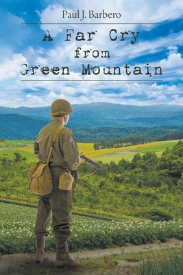 A Far Cry From Green Mountain Paperback Covenant Books
