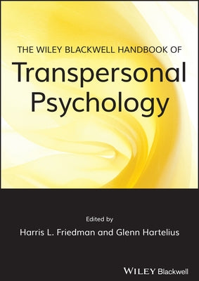 The Wiley-Blackwell Handbook of Transpersonal Psychology Paperback Wiley-Blackwell