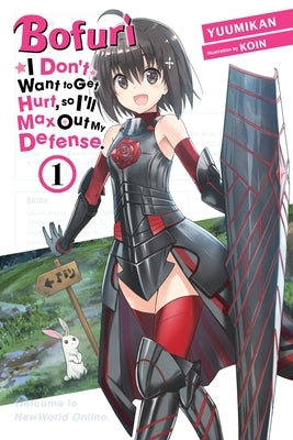 Paperback of Bofuri: I Don't Want to Get Hurt, So I'll Max Out My Defense volume 1 light novel by Yen On, featuring the cover art.