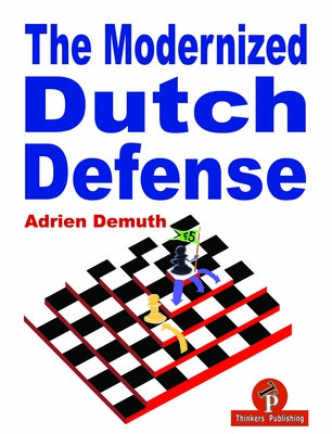 The Modernized Dutch Defense Paperback Thinkers Publishing