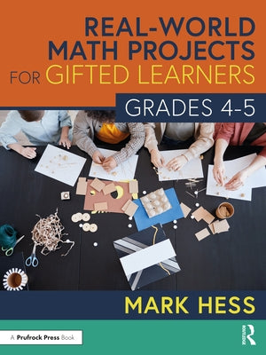 Real-World Math Projects for Gifted Learners, Grades 4-5 Paperback Routledge