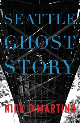 Seattle Ghost Story Paperback Northwest Corner Books