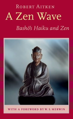 A Zen Wave: Basho's Haiku and Zen Paperback Catapult