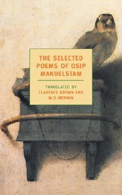 The Selected Poems of Osip Mandelstam New York Review of Books