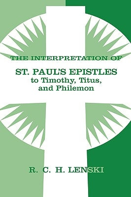 Interpretation of St Paul's Epistle to Timothy, Titus, and Philemon Paperback Fortress Press