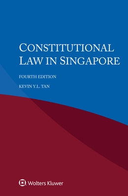 Constitutional Law in Singapore by Tan, Kevin Y. L.