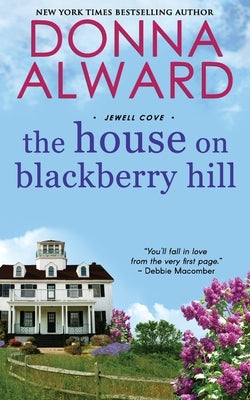 The House on Blackberry Hill Paperback Donna Alward