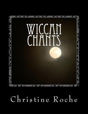 Wiccan Chants Paperback Createspace Independent Publishing Platform