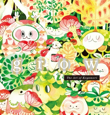Paperback copy of "Grow: The Art of Koyamori" by Pie International featuring a colorful cover illustration of Koyamori art style.