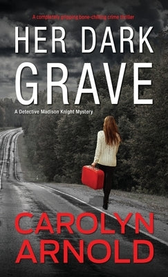 Her Dark Grave: A completely gripping bone-chilling crime thriller Paperback Hibbert & Stiles Publishing Inc