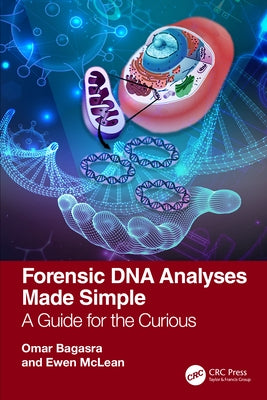 Forensic DNA Analyses Made Simple: A Guide for the Curious Paperback CRC Press