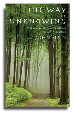 The Way of Unknowing: Expanding Spiritual Horizons Through Meditation Paperback Canterbury Press Norwich