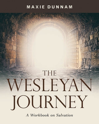 The Wesleyan Journey: A Workbook on Salvation Paperback Abingdon Press