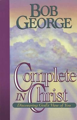 Complete in Christ Paperback Harvest House Publishers