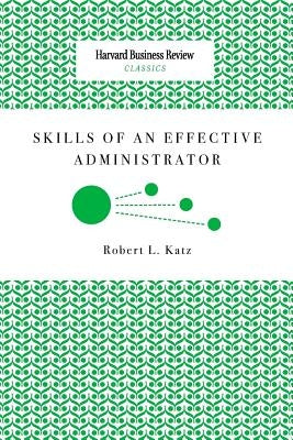 Skills of an Effective Administrator Paperback Harvard Business Review Press