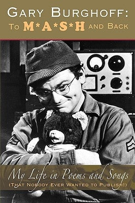 Gary Burghoff: To M*A*S*H and Back Paperback BearManor Media