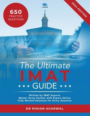 The Ultimate IMAT Guide: 650 Practice Questions, Fully Worked Solutions, Time Saving Techniques, Score Boosting Strategies, UniAdmissions Paperback Rar Medical Services