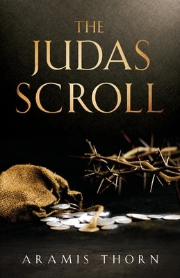The Judas Scroll Paperback Xulon Press