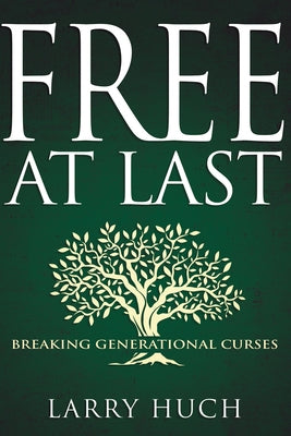 Free at Last: Breaking Generational Curses Paperback Whitaker House
