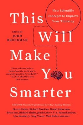 This Will Make You Smarter: New Scientific Concepts to Improve Your Thinking Paperback Harper Perennial
