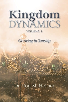 Kingdom Dynamics - Volume 2 Paperback Lifespring Publishing