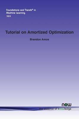 Tutorial on Amortized Optimization Paperback Now Publishers