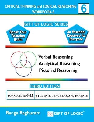 Critical Thinking and Logical Reasoning Workbook-6 Paperback Createspace Independent Publishing Platform