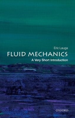 Fluid Mechanics: A Very Short Introduction Paperback Oxford University Press, USA