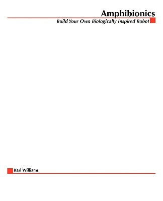 Amphibionics: Build Your Own Biologically Inspired Robot Paperback McGraw-Hill/Tab Electronics