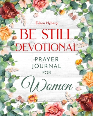 Be Still Devotional: Prayer Journal for Women Paperback Adisan Publishing AB