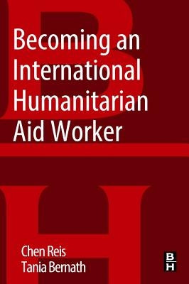 Becoming an International Humanitarian Aid Worker Paperback Butterworth-Heinemann