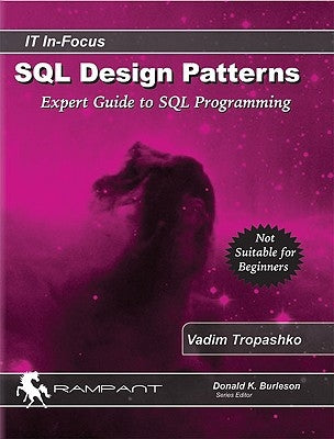 SQL Design Patterns: The Expert Guide to SQL Programming Paperback Rampant Techpress