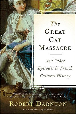 Paperback of The Great Cat Massacre by Basic Books featuring a cover image with historical French illustrations.