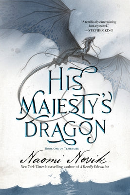 His Majesty's Dragon: Book One of the Temeraire Paperback Del Rey Books