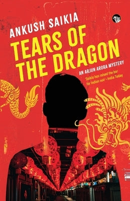 Tears of the Dragon an Arjun Arora Mystery Paperback Speaking Tiger Books