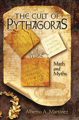 The Cult of Pythagoras: Math and Myths Paperback University of Pittsburgh Press