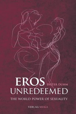 Eros Unredeemed Paperback Verlag Meiga
