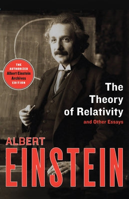 The Theory of Relativity: And Other Essays Paperback Philosophical Library/Open Road
