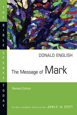The Message of Mark Paperback IVP Academic