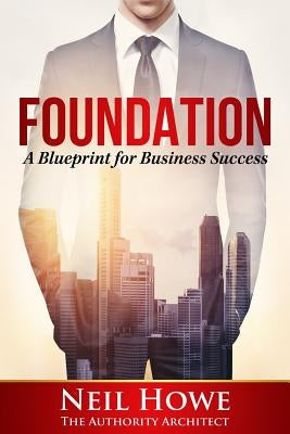 Foundation: A Blueprint for Business Success Paperback Ace Marketing