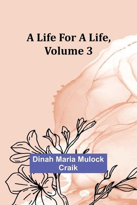 A Life for a Life, Volume 3 Paperback Alpha Edition