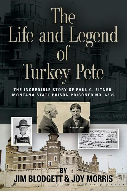 The Life and Legend of Turkey Pete Paperback Booklocker.com