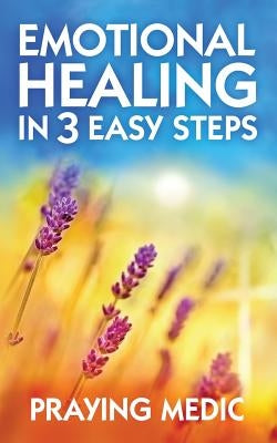 Emotional Healing in 3 Easy Steps Paperback Inkity Press