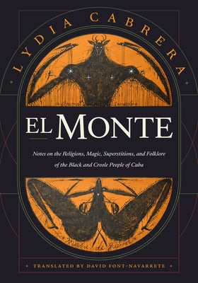 El Monte: Notes on the Religions, Magic, and Folklore of the Black and Creole People of Cuba Paperback Duke University Press
