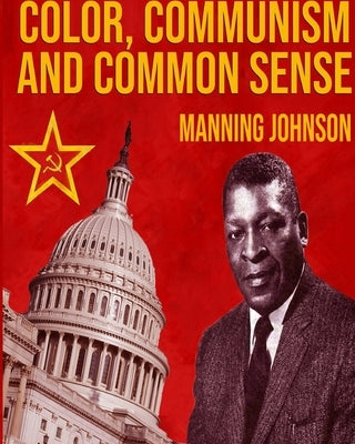 Color, Communism And Common Sense Blurb