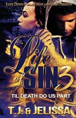 Life of Sin 3: Til Death Do Us Part Paperback Lock Down Publications