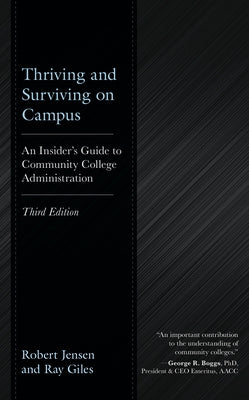 Thriving and Surviving on Campus: An Insider's Guide to Community College Administration Paperback Rowman & Littlefield Publishers