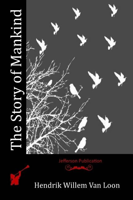 The Story of Mankind Paperback Createspace Independent Publishing Platform