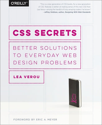CSS Secrets: Better Solutions to Everyday Web Design Problems Paperback O'Reilly Media